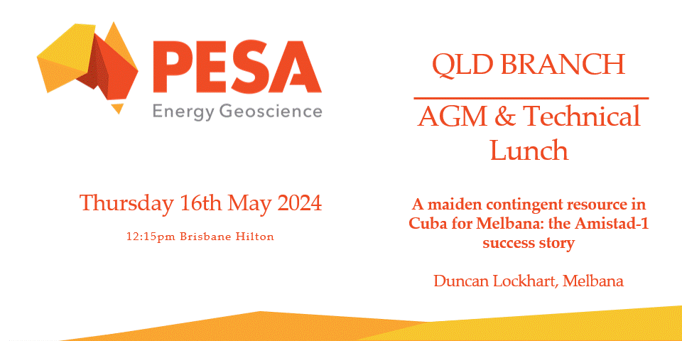 PESA QLD: AGM and Lunch, 16 May : A maiden contingent resource in Cuba for Melbana: the Amistad-1 success story