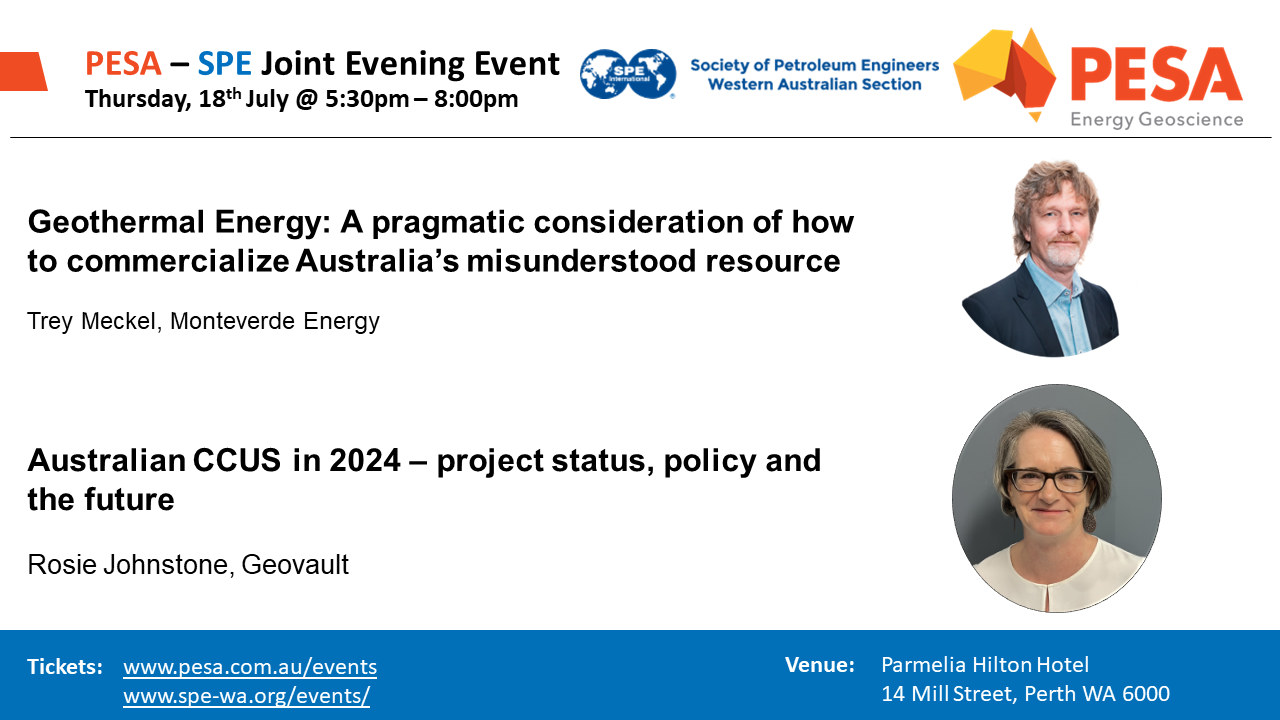 Joint PESA - SPE WA Evening Event July 2024:  Geothermal Energy and CCUS in Australia