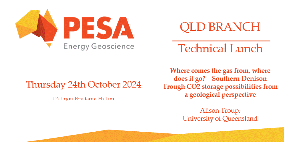 PESA QLD Lunch, 24 October : Where comes the gas from, where does it go? Southern Denison Trough CO2 storage possibilities from a geological perspective