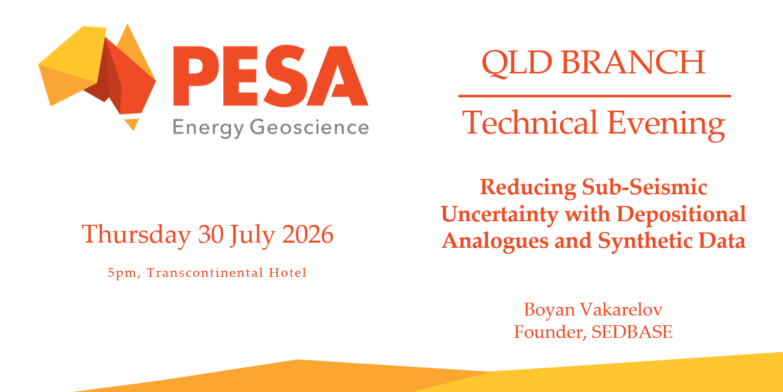 PESA QLD: July Technical Evening - Constrained by Geology: Reducing Sub-Seismic Uncertainty with Depositional Analogues and Synthetic Data