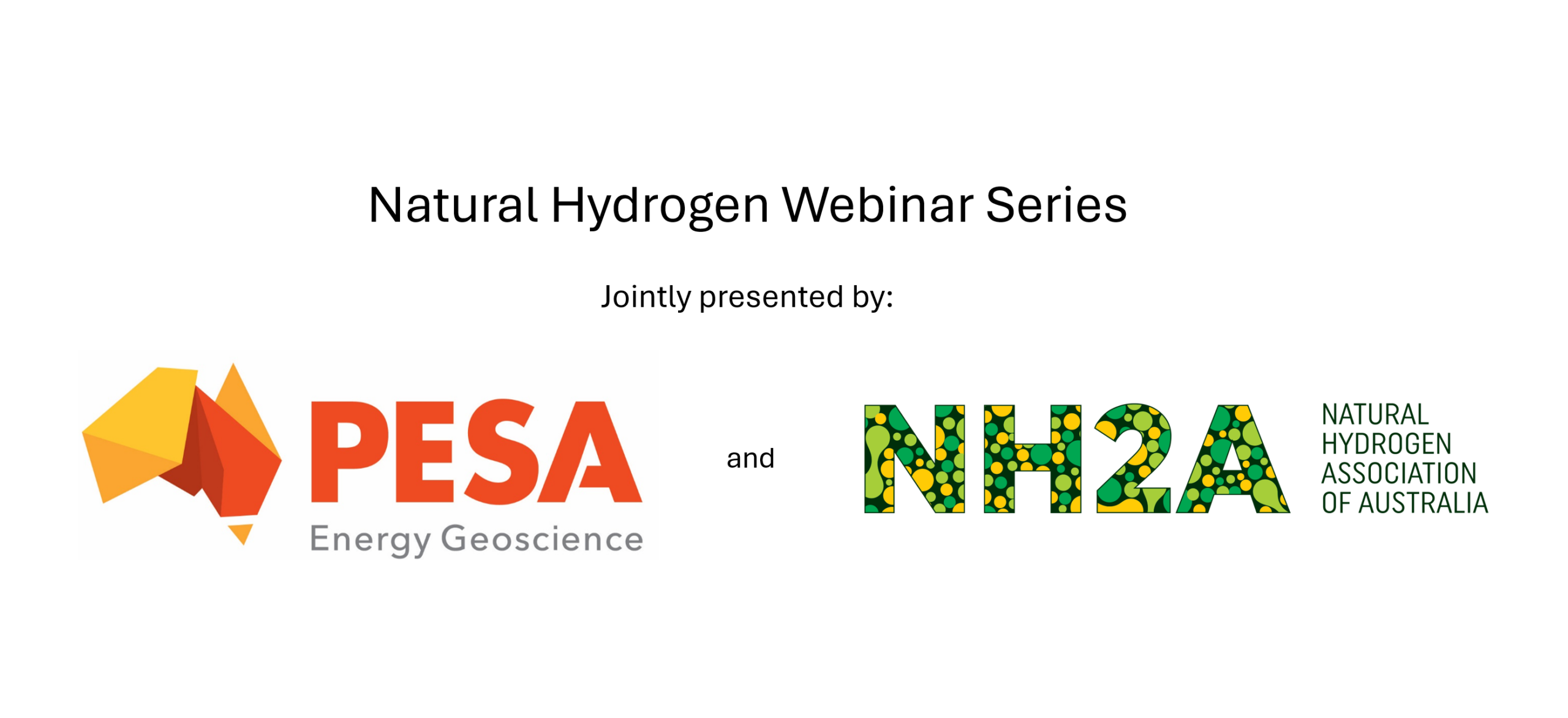 2026 PESA WEBINAR SERIES: PESA and the Natural Hydrogen Association of Australia: Natural Hydrogen Series - Installment 1